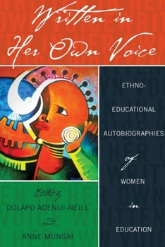 Paperback Written in Her Own Voice: Ethno-educational Autobiographies of Women in Education Book