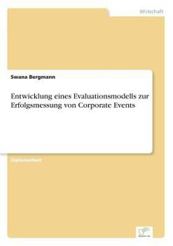 Paperback Entwicklung eines Evaluationsmodells zur Erfolgsmessung von Corporate Events [German] Book