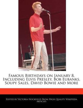 Famous Birthdays on January 8, Including Elvis Presley, Bob Eubanks, Soupy Sales, David Bowie and More
