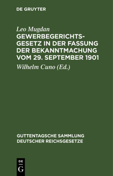 Hardcover Gewerbegerichtsgesetz in der Fassung der Bekanntmachung vom 29. September 1901 [German] Book