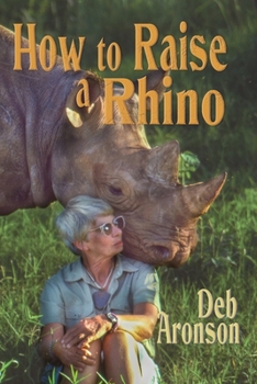 Paperback How to Raise a Rhino Book