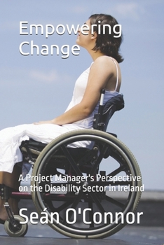 Empowering Change: A Project Manager's Perspective on the Disability Sector in Ireland