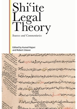 Hardcover Shiʿite Legal Theory: Sources and Commentaries Book
