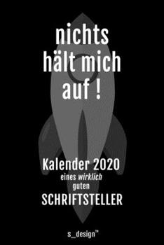 Kalender 2020 für Schriftsteller: Wochenplaner / Tagebuch / Journal für das ganze Jahr: Platz für Notizen, Planung / Planungen / Planer, Erinnerungen und Sprüche (German Edition)