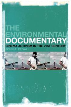 Paperback The Environmental Documentary: Cinema Activism in the 21st Century Book