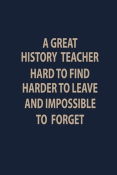 Paperback A Great History teacher Hard to Find: Blank Lined pages Teacher Notebook journal Funny History Teacher Appreciation Gift Book