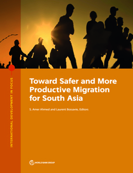 Paperback Toward Safer and More Productive Migration for South Asia Book