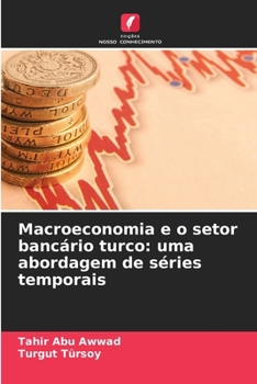Paperback Macroeconomia e o setor bancário turco: uma abordagem de séries temporais [Portuguese] Book