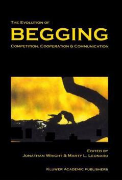 Paperback The Evolution of Begging: Competition, Cooperation and Communication Book