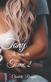 Tony: Ils elle nous (French Edition)