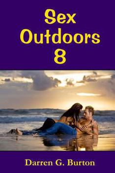 Sex Outdoors 8 - Book #8 of the Sex Outdoors