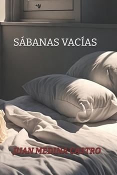 SÁBANAS VACÍAS (Spanish Edition)