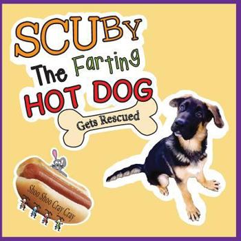Paperback Scuby The Farting Hot Dog: Gets Rescued Book