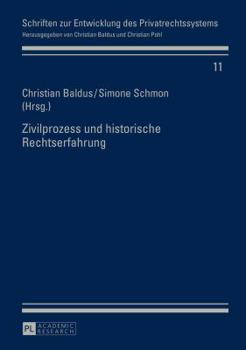 Hardcover Zivilprozess Und Historische Rechtserfahrung [German] Book