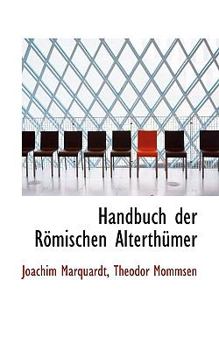 Paperback Handbuch Der Romischen Alterthumer Book