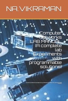 Paperback Computer Networks LAB MANUAL (A complete lab Experiments with programmable solutions): FOR ME/M.TECH/BE/B.TECH/B.Sc&M.Sc(Comp.Sci)/MCA/BCA/DIPLOMA/CCN Book