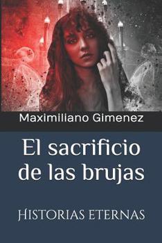 Paperback El sacrificio de las brujas: Historias eternas [Spanish] Book