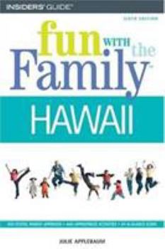 Fun with the Family Hawaii: Hundreds of Ideas for Day Trips with the Kids (Fun with the Family Series)