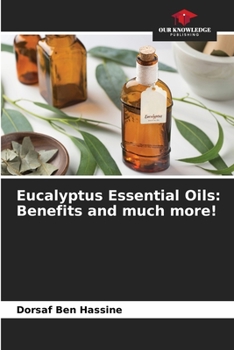 Paperback Eucalyptus Essential Oils: Benefits and much more! Book