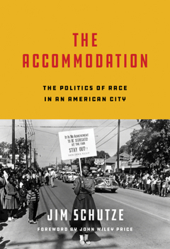 Hardcover The Accommodation: The Politics of Race in an American City Book