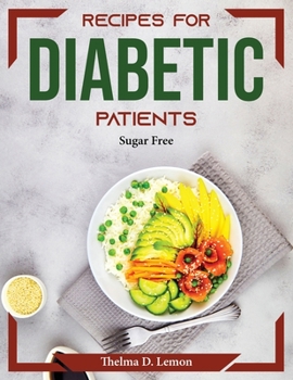 Paperback Recipes for Diabetic Patients: Sugar Free Book