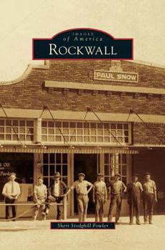 Rockwall (Images of America: Texas) - Book  of the Images of America: Texas