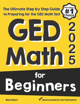 Paperback GED Math for Beginners: The Ultimate Step by Step Guide to Preparing for the GED Math Test Book