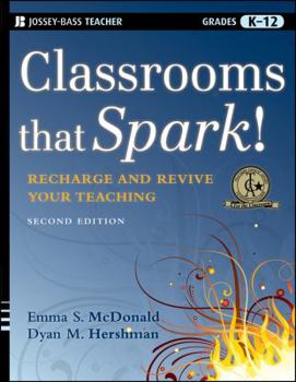 Paperback Classrooms that Spark!: Recharge and Revive Your Teaching Book