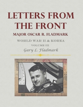 Paperback Letters From The Front: Major Oscar R. Fladmark (Volume III) Book