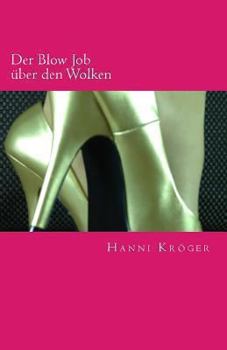 Paperback Der Blow Job über den Wolken [German] Book