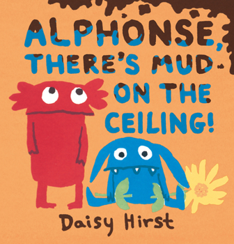 Alphonse, There's Mud on the Ceiling! - Book #3 of the Natalie and Alphonse