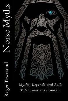Paperback Norse Myths: Myths, Legends and Folk Tales from Scandinavia Book