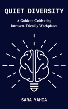 Paperback Quiet Diversity: A Guide to Cultivating Introvert-Friendly Workplaces Book