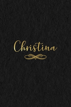 Christina: Personalized Journal to Write In Black Gold Custom Name Line Notebook
