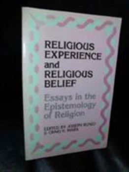 Paperback Religious Experience and Religious Belief: Essays in the Epistemology of Religion Book