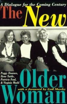 Paperback The New Older Woman: A Dialogue for the Coming Century Book