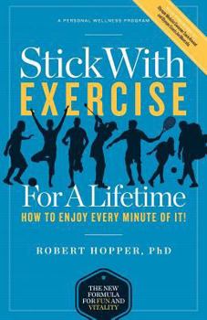 Paperback Stick with Exercise for a Lifetime: How to Enjoy Every Minute of It! Book