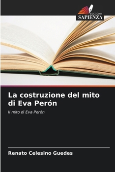 Paperback La costruzione del mito di Eva Perón [Italian] Book