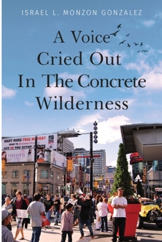 Paperback A Voice Cried Out In The Concrete Wilderness Book