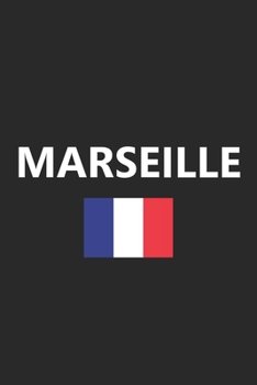Marseille: France French Flag Country Notebook Journal Lined Wide Ruled Paper Stylish Diary Vacation Travel Planner 6x9 Inches 120 Pages Gift