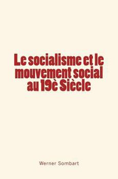 Paperback Le socialisme et le mouvement social au 19è Siècle [French] Book