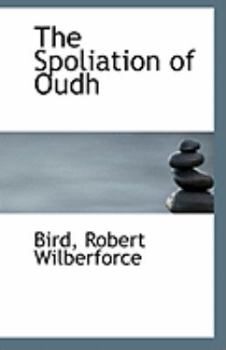 Paperback The Spoliation of Oudh Book