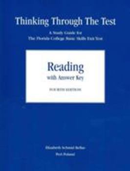 Paperback Thinking Through the Test: A Study Guide for the Florida College Basic Skills Exit Test-Reading (with Answers) Book