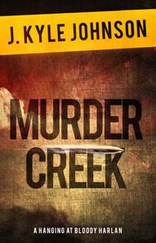 Paperback MURDER CREEK: A HANGING AT BLOODY HARLAN Book