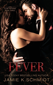 Fever - Book #3 of the Club Inferno