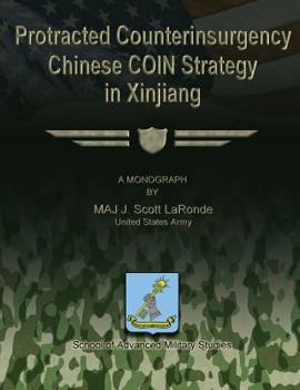 Paperback Protracted Counterinsurgency - Chinese COIN Strategy in Xinjiang Book