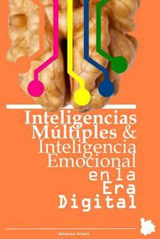 Paperback Inteligencias Multiples e Inteligencia Emocional en la Era Digital: la inteligencia emocional también la expresas en las redes sociales [Spanish] Book