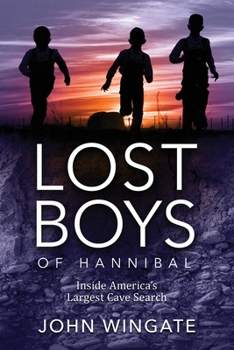 Paperback Lost Boys of Hannibal: Inside America's Largest Cave Search Book