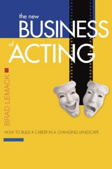 Paperback The New Business of Acting: How to Build a Career in a Changing Landscape Book
