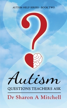 Paperback Autism Questions Teachers Ask: Help for Home and School Book